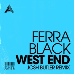 Ferra Black - West End (Josh Butler Remix) (Extended Mix)