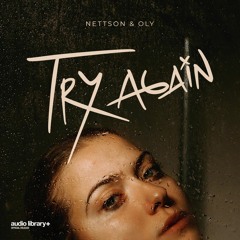 Try Again - Nettson & Oly | Free Background Music | Audio Library Release