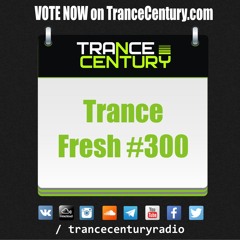 #TranceFresh 300
