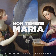 Non Temere Maria