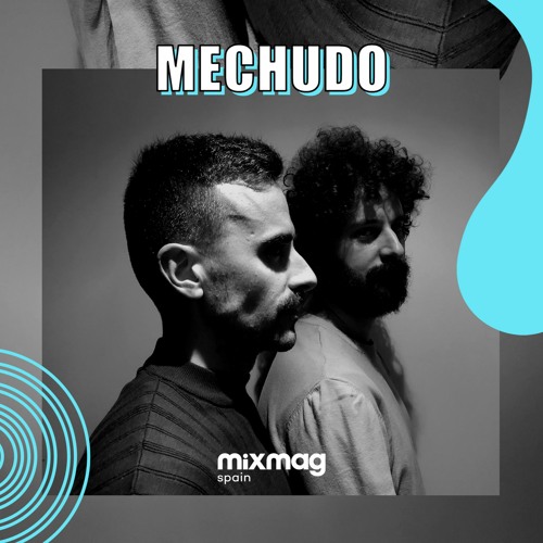 Mechudo mix exclusivo para Mixmag Spain