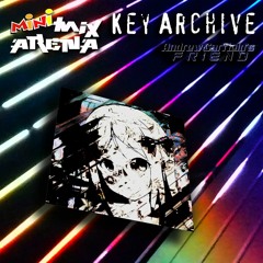 Key Archive - MiniMix Arena