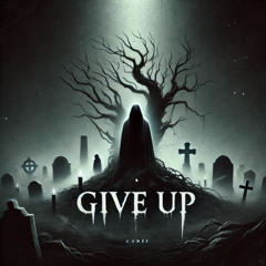 Give up (prod. GhostRaven)