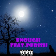 2Lilflashy14 - Enough (feat. Perish)