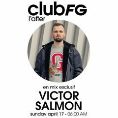Victor Salmon @ CLUB FG L'AFTER - 170422