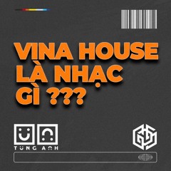 VINAHOUSE LA NHAC GI - TUNGANHMUSIC X GOS EDIT *FREEDOWNLOAD