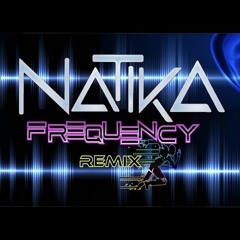 Natika - Frequency (Remix) ✭FREE DOWNLOAD✭