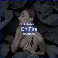 NAKOSAN - On Fire [ Car Music & G-House Music]