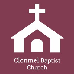 Clonmel Baptist Church  Sermon Sun. 24 Jan 2021