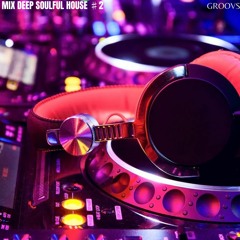 Mix Deep Soulful House #2 by GROOVS