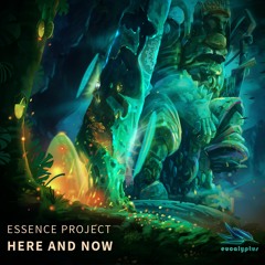 Essence Project - Here And Now