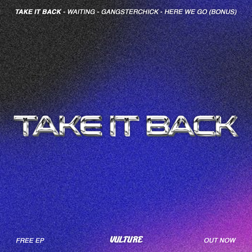 TAKE IT BACK