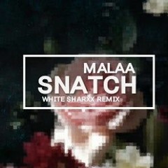Snatch (WHITE SHARXX Remix)