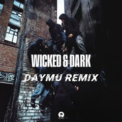 Bou & Kanine & IRAH & Trigga - Wicked and Dark (Daymu Remix) FREE DOWNLOAD