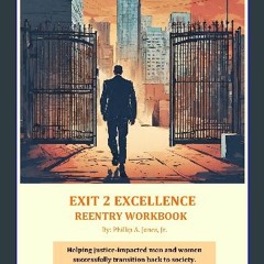 [PDF READ ONLINE] ⚡ Exit 2 Excellence: Reentry Workbook (Exit 2 Excellence Curriculum 1) get [PDF]