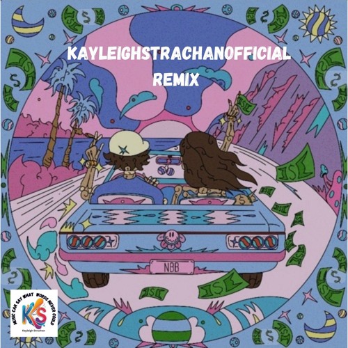 Disco Lines & Tinashe - No Broke Boys (KayleighStrachanOfficial Remix)