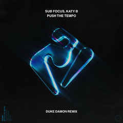 Sub Focus & Katy B - Push The Tempo (Duski Remix)