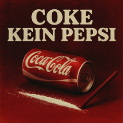 COKE KEIN PEPSI