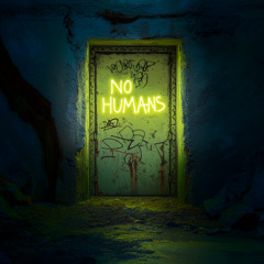 No Humans Allowed (Acid Rain Edit)