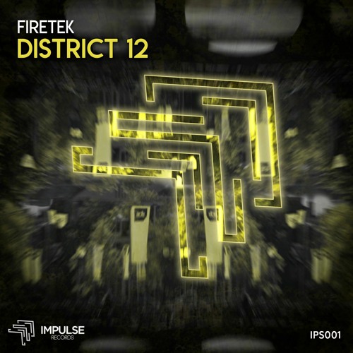 Firetek - District 12 [Supported by Mountblaq]