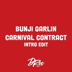 BUNJI GARLIN - CARNIVAL CONTRACT (D-ROC INTRO EDIT)