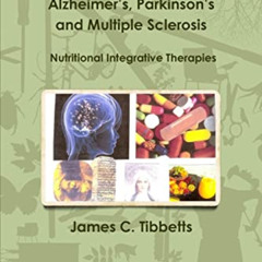 [ACCESS] EBOOK 📙 Starving into Remission: Alzheimer's, Parkinson's and Multiple Scle
