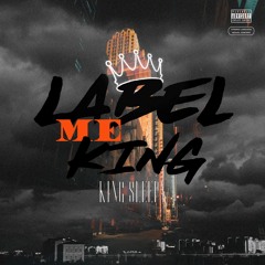 Label Me King -KING SLEEPY (prod.donnie katana)