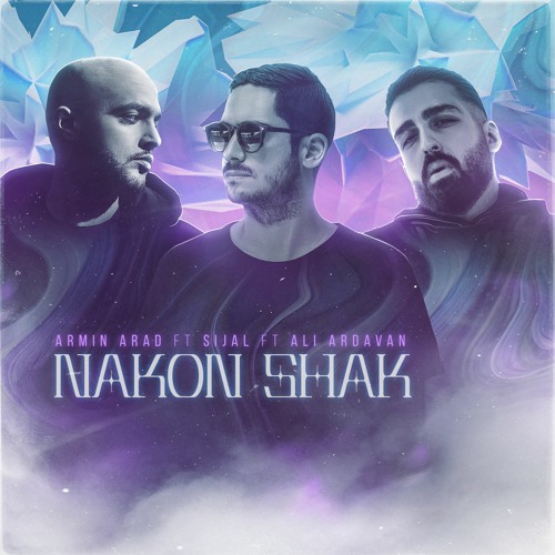 Stream Armin Arad Ft Sijal & Ali Ardavan - Nakon Shak by Armin Arad ...