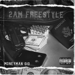 MoneyMan Gio - 2AM FreeStyle