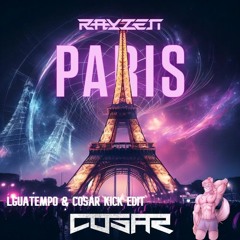 RAYZEN - Paris (LguaTempo & COSAR Kick Edit)