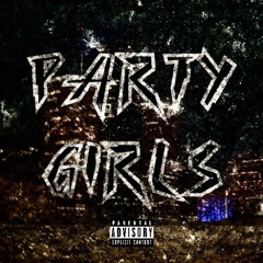 Party Girls Ft. SAM MACK