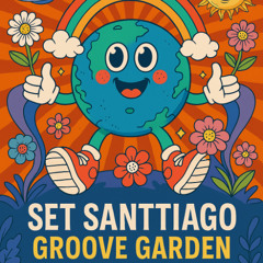 Set Santtiago @ Groove Garden