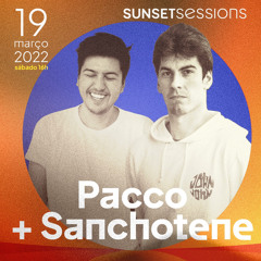 Pacco b2b Sanchotene @ Sunset Sessions - Santa Maria/RS (19.03.2022)