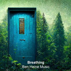 Breathing 🔹 Ben Heine Music