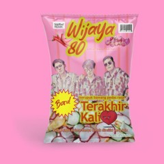 Wijaya 80 - Terakhir Kali - Fididifiw Remix ( UKG Remix )