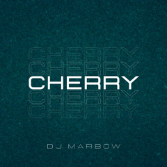 DJ Marbow - Cherry