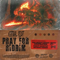 Virtual Riot - Pray For Riddim (CXB Heavy Riddim Remix)