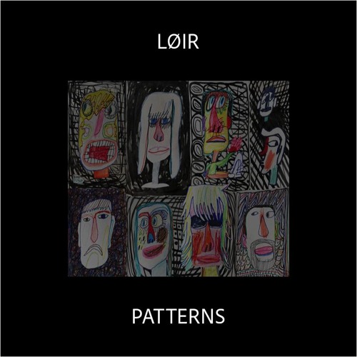 LØIR - Patterns