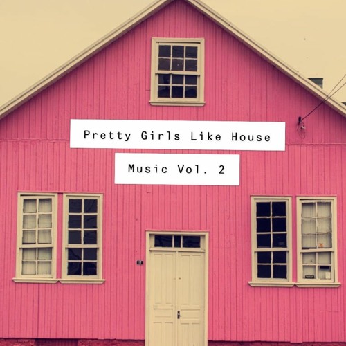 Listen to Pretty Girls Like House Music Vol. 2 by Brett Fryer in 1012  playlist online for free on SoundCloud