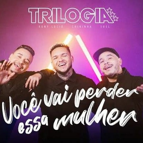 Trilogia - Você vai perder essa mulher áudio oficial