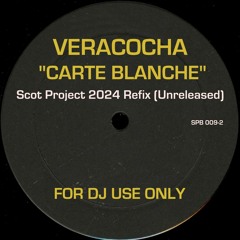 Veracocha - Carte Blanche - Scot Project 2024 Refix
