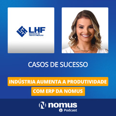 Casos de Sucesso #38 - Indústria Aumenta a Produtividade com ERP da Nomus⚙️