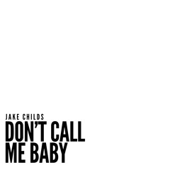 Don't Call Me Baby (Radio Edit)