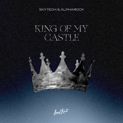 Skytech & Alpharock - King of my castle