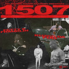 1507 - Dj E.Sudd Featuring Fetty P Franklin & Kuzco Da Foo