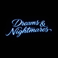 Dreams & Nightmares (CadiLeaks Mix)