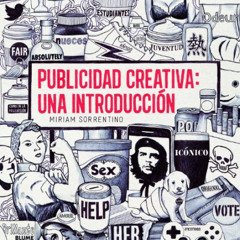 [View] KINDLE 📙 Publicidad creativa: una introducción (Spanish Edition) by  Miriam S