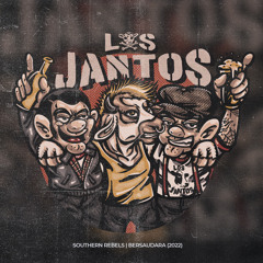 Los Jantos - Bersaudara(Southern Rebels)