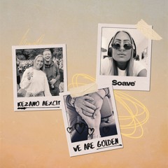 Kezano & Aexcit - We Are Golden
