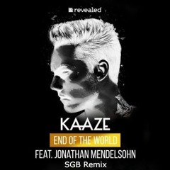 KAAZE - End Of The World (SGB Remix)